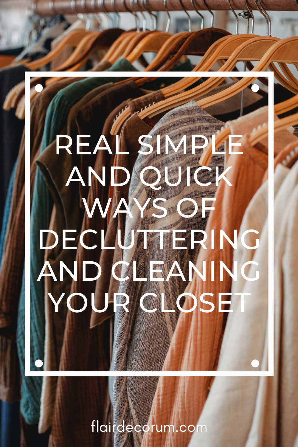 Pinterest pin about simple and quick ways to declutter and clean your closet